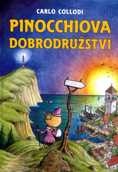 Kniha: Pinocchiova dobrodružství (Carlo Collodi). XYZ, 2010 Kniha: Pinocchiova dobrodružství (Carlo Collodi). XYZ, 2010