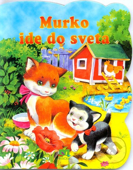 Kniha: Murko ide do sveta (Príroda). Príroda, 2011 Kniha: Murko ide do sveta (Príroda). Príroda, 2011