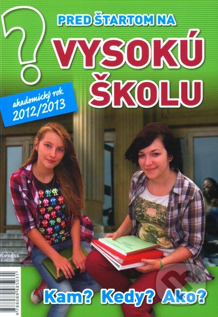 Kniha: Pred štartom na vysokú školu 2012/2013 (Emília Kollárová). Infopress, 2011 Kniha: Pred štartom na vysokú školu 2012/2013 (Emília Kollárová). Infopress, 2011