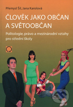 Člověk jako občan a světoobčan - Přemysl Šil, Jana Karolová, Olomouc, 2008