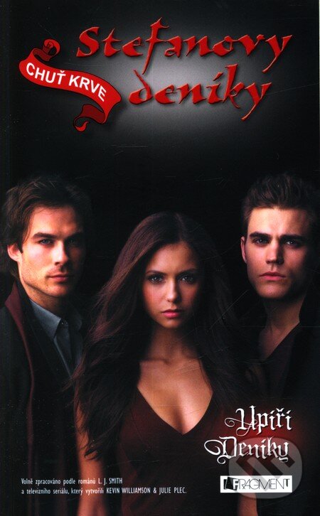 Kniha: Stefanovy deníky: Chuť krve (2. díl) (L.J. Smith). Nakladatelství Fragment, 2011 Kniha: Stefanovy deníky: Chuť krve (2. díl) (L.J. Smith). Nakladatelství Fragment, 2011