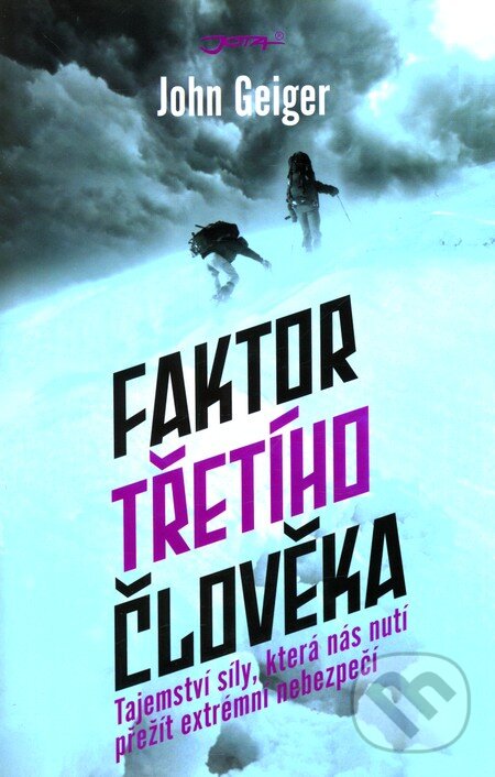 Kniha: Faktor třetího člověka (John Geiger). Jota, 2011 Kniha: Faktor třetího člověka (John Geiger). Jota, 2011