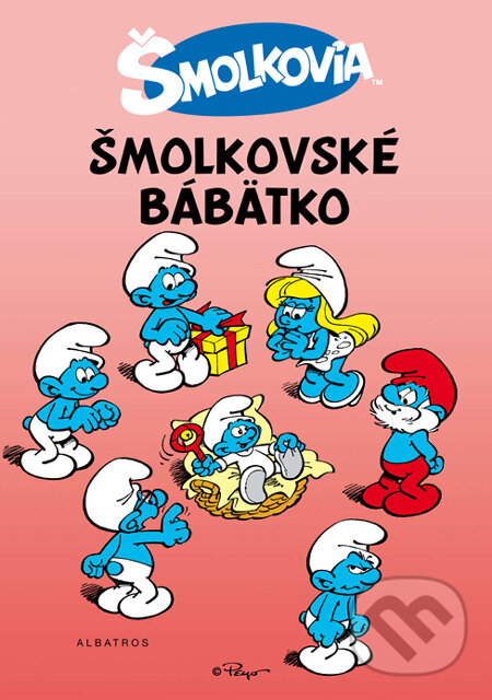 Kniha: Šmolkovské bábätko (Peyo). Albatros SK, 2011 Kniha: Šmolkovské bábätko (Peyo). Albatros SK, 2011