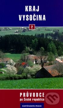 Kniha: Kraj Vysočina (Kartografie Praha). Kartografie Praha Kniha: Kraj Vysočina (Kartografie Praha). Kartografie Praha