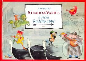 Kniha: Strado a Varius a léčka rudého Abé (Martina Skala). Brio Kniha: Strado a Varius a léčka rudého Abé (Martina Skala). Brio