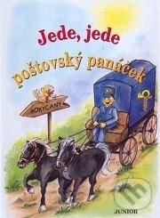 Kniha: Jede, jede poštovský panáček (Vladimíra Vopičková). Nakladatelství Junior, 2006 Kniha: Jede, jede poštovský panáček (Vladimíra Vopičková). Nakladatelství Junior, 2006