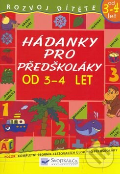 Kniha: Hádanky pro předškoláky od 3-4 let (Svojtka&Co.). Svojtka&Co., 2006 Kniha: Hádanky pro předškoláky od 3-4 let (Svojtka&Co.). Svojtka&Co., 2006