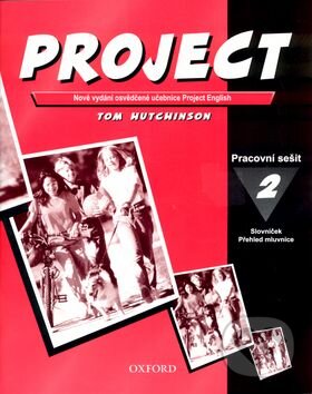 Kniha: Project 2 WB CZ (Tom Hutchinson). Oxford University Press, 2004 Kniha: Project 2 WB CZ (Tom Hutchinson). Oxford University Press, 2004