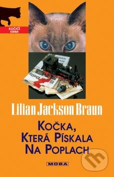 Kniha: Kočka, která pískala na poplach (Lillian J. Braun). Moba Kniha: Kočka, která pískala na poplach (Lillian J. Braun). Moba