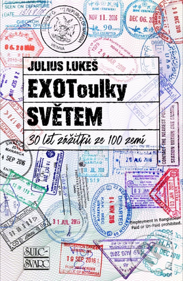 Kniha: EXOToulky světem (Julius Lukeš). Šulc - Švarc, 2021 Kniha: EXOToulky světem (Julius Lukeš). Šulc - Švarc, 2021