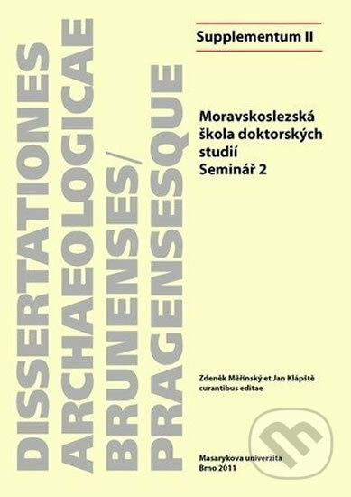 Kniha: Moravskoslezská škola doktorských studií: Seminář 2 (Jan Klápště). Muni Press, 2011 Kniha: Moravskoslezská škola doktorských studií: Seminář 2 (Jan Klápště). Muni Press, 2011