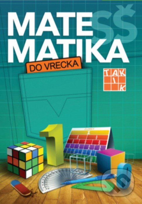 Kniha: Matematika do vrecka pre SŠ (Eva Csala a Katarína Jasenčáková). Taktik, 2021 Kniha: Matematika do vrecka pre SŠ (Eva Csala a Katarína Jasenčáková). Taktik, 2021