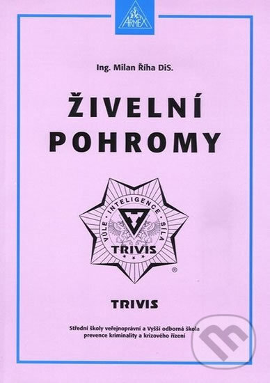 Kniha: Živelní pohromy (Milan Říha). Armex, 2018 Kniha: Živelní pohromy (Milan Říha). Armex, 2018