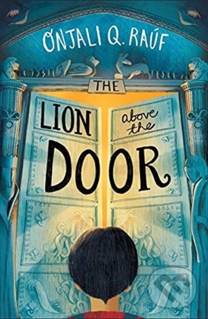 Kniha: The Lion Above the Door (Onjali Q. Rauf). Orion, 2021 Kniha: The Lion Above the Door (Onjali Q. Rauf). Orion, 2021