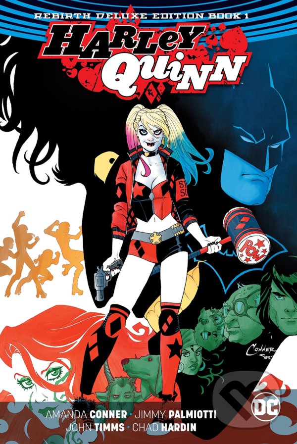 Kniha: Harley Quinn 1 (Jimmy Palmiotti a Amanda Conner). DC Comics, 2017 Kniha: Harley Quinn 1 (Jimmy Palmiotti a Amanda Conner). DC Comics, 2017