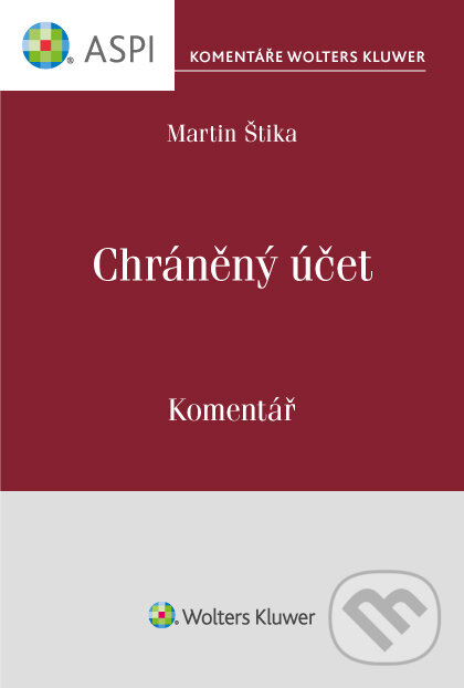 E-kniha: Chráněný účet (č. 38/2021 Sb.) (Martin Štika). Wolters Kluwer ČR, 2021 E-kniha: Chráněný účet (č. 38/2021 Sb.) (Martin Štika). Wolters Kluwer ČR, 2021