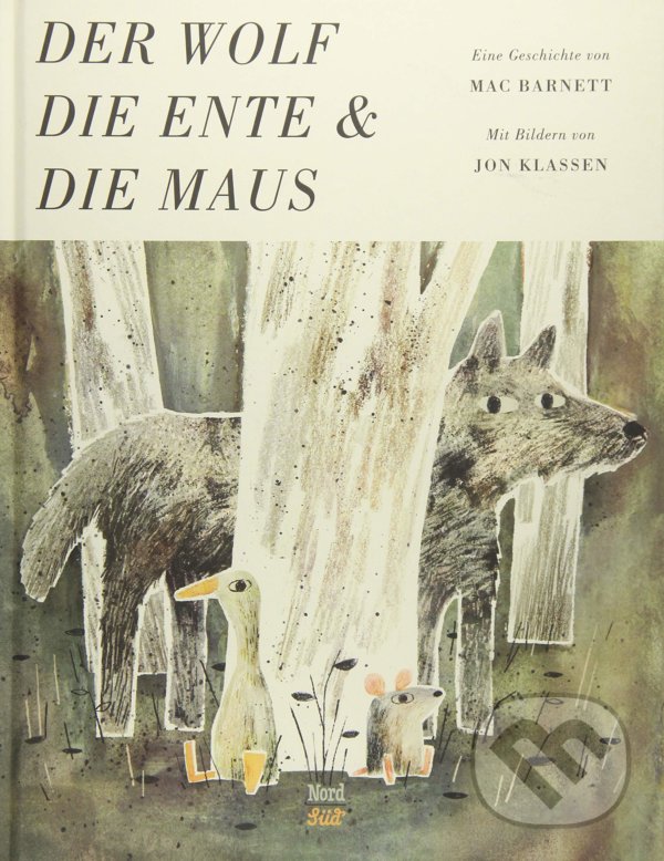 Der Wolf, die Ente und die Maus - Mac Barnett, Jon Klassen (ilustrátor), NordSüd, 2018