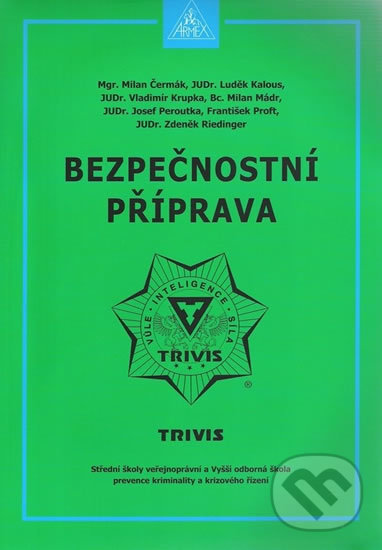 Kniha: Bezpečnostní příprava (Armex). Armex, 2018 Kniha: Bezpečnostní příprava (Armex). Armex, 2018