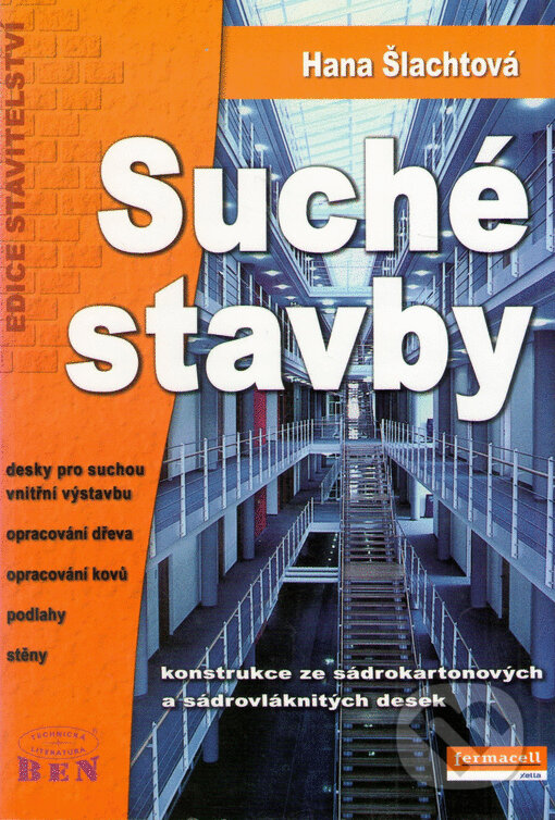 Kniha: Suché stavby (Hana Šlachtová). BEN - odborná literatura, 2005 Kniha: Suché stavby (Hana Šlachtová). BEN - odborná literatura, 2005