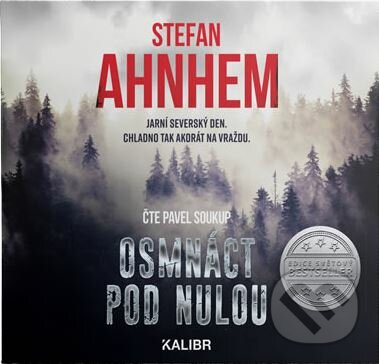 Audiokniha: Osmnáct pod nulou (Stefan Ahnhem). Audioknihovna, 2019 Audiokniha: Osmnáct pod nulou (Stefan Ahnhem). Audioknihovna, 2019