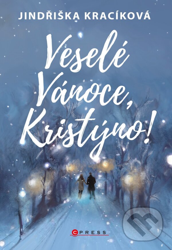 E-kniha: Veselé Vánoce, Kristýno! (Jindřiška Kracíková). CPRESS, 2021 E-kniha: Veselé Vánoce, Kristýno! (Jindřiška Kracíková). CPRESS, 2021