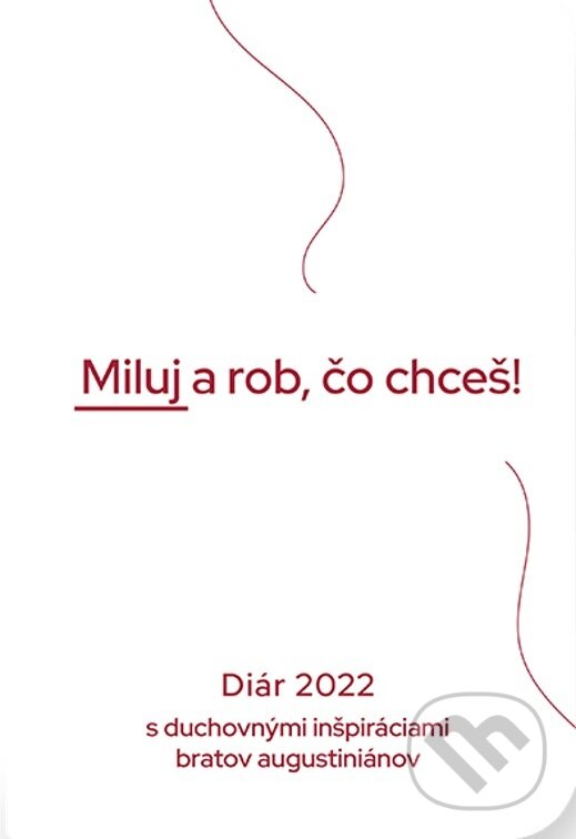 Diár 2022: Miluj a rob, čo chceš (Juraj Pigula). Postoj Media, 2021 Diár 2022: Miluj a rob, čo chceš (Juraj Pigula). Postoj Media, 2021