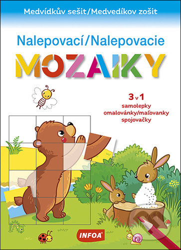 Kniha: Nalepovací/Nalepovacie mozaiky (INFOA). INFOA, 2021 Kniha: Nalepovací/Nalepovacie mozaiky (INFOA). INFOA, 2021