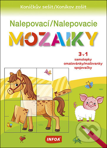 Kniha: Nalepovací/Nalepovacie mozaiky (INFOA). INFOA, 2021 Kniha: Nalepovací/Nalepovacie mozaiky (INFOA). INFOA, 2021