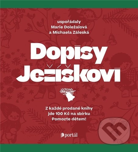Kniha: Dopisy Ježíškovi (Portál). Portál, 2021 Kniha: Dopisy Ježíškovi (Portál). Portál, 2021