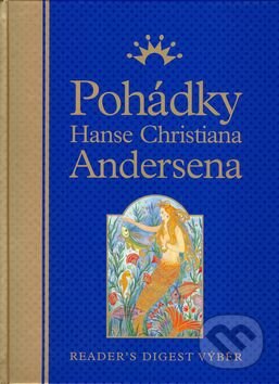 Kniha: Pohádky H. Ch. Andersena (Hans Christian Andersen). Ryland, Peters and Small, 2006 Kniha: Pohádky H. Ch. Andersena (Hans Christian Andersen). Ryland, Peters and Small, 2006