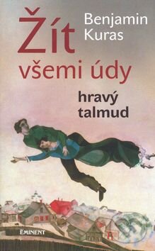 Kniha: Žít všemi údy (Benjamin Kuras). Eminent, 2006 Kniha: Žít všemi údy (Benjamin Kuras). Eminent, 2006