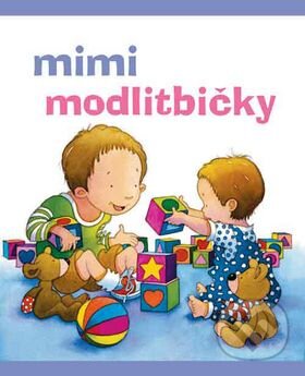 Kniha: Mimi modlitbičky (Sarah Toulminová a Kristina Stephensová). Česká biblická společnost, 2007 Kniha: Mimi modlitbičky (Sarah Toulminová a Kristina Stephensová). Česká biblická společnost, 2007