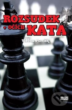 Kniha: Rozsudek v očích kata (Vilém Pavlík). Nava, 2011 Kniha: Rozsudek v očích kata (Vilém Pavlík). Nava, 2011