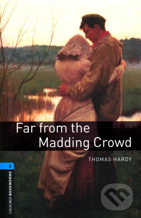 Kniha: Far from Madding Crowd + CD (Oxford University Press). Oxford University Press, 2007 Kniha: Far from Madding Crowd + CD (Oxford University Press). Oxford University Press, 2007
