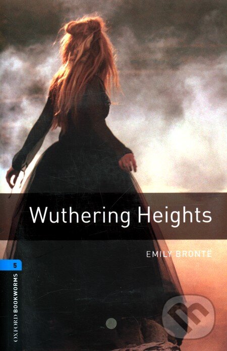 Kniha: Wuthering Heights + CD (Oxford University Press). Oxford University Press, 2001 Kniha: Wuthering Heights + CD (Oxford University Press). Oxford University Press, 2001