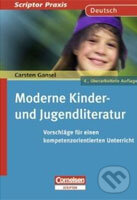 Kniha: Moderne Kinder- und Jugendliteratur (Carsten Gansel). Cornelsen Verlag, 2010 Kniha: Moderne Kinder- und Jugendliteratur (Carsten Gansel). Cornelsen Verlag, 2010