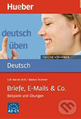 Kniha: Briefe, E-Mails & Co. (A2/C1) (Max Hueber Verlag). Max Hueber Verlag, 2009 Kniha: Briefe, E-Mails & Co. (A2/C1) (Max Hueber Verlag). Max Hueber Verlag, 2009