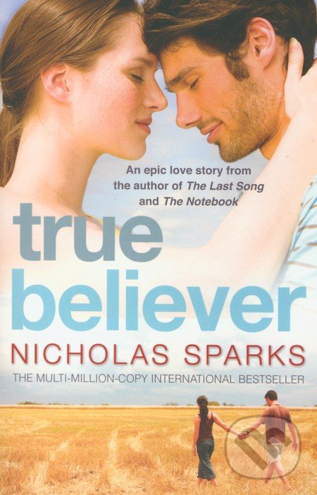 True Believer - Nicholas Sparks, Sphere, 2008