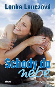 Kniha: Schody do nebe (Lenka Lanczová). Víkend, 2011 Kniha: Schody do nebe (Lenka Lanczová). Víkend, 2011
