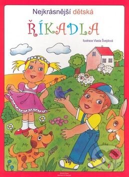 Kniha: Nejkrásnější dětská říkadla l. (Vlasta Švejdová). Společnost pro odbornou liter., 2009 Kniha: Nejkrásnější dětská říkadla l. (Vlasta Švejdová). Společnost pro odbornou liter., 2009