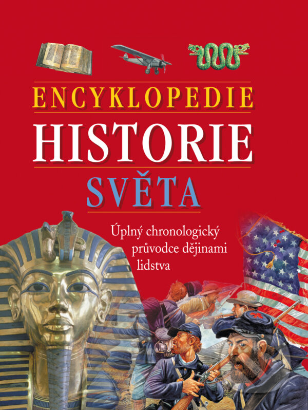 Kniha: Encyklopedie historie světa (Ottovo nakladatelství). Ottovo nakladatelství, 2009 Kniha: Encyklopedie historie světa (Ottovo nakladatelství). Ottovo nakladatelství, 2009