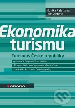 Kniha: Ekonomika turismu (Jitka Zichová a Monika Palatková). Grada, 2011 Kniha: Ekonomika turismu (Jitka Zichová a Monika Palatková). Grada, 2011