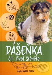 Kniha: Dášeňka čili život štěněte (Karel Čapek). Ottovo nakladatelství, 2011 Kniha: Dášeňka čili život štěněte (Karel Čapek). Ottovo nakladatelství, 2011