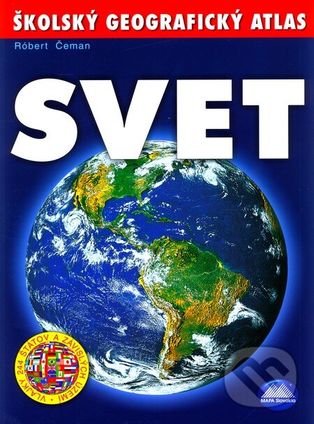 Kniha: Svet - Školský geografický atlas (Róbert Čeman). Mapa Slovakia, 2017 Kniha: Svet - Školský geografický atlas (Róbert Čeman). Mapa Slovakia, 2017