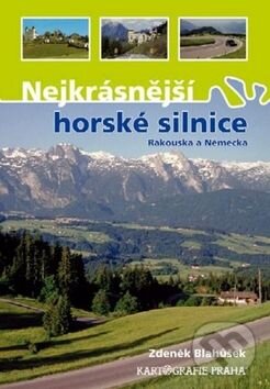 Nejkrásnější horské silnice Rakouska... (Kartografie Praha). Kartografie Praha Nejkrásnější horské silnice Rakouska... (Kartografie Praha). Kartografie Praha