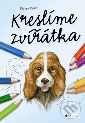 Kniha: Kreslíme zvířátka (Pierre Porte). Nakladatelství Fragment, 2011 Kniha: Kreslíme zvířátka (Pierre Porte). Nakladatelství Fragment, 2011