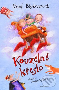 Kniha: Kouzelné křeslo (Enid Blyton). Mladá fronta, 2011 Kniha: Kouzelné křeslo (Enid Blyton). Mladá fronta, 2011