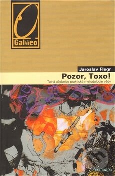 Kniha: Pozor, Toxo! (Jaroslav Flegr). Academia, 2011 Kniha: Pozor, Toxo! (Jaroslav Flegr). Academia, 2011