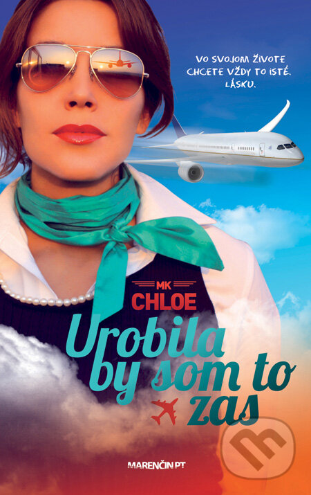 Kniha: Urobila by som to zas (Chloe MK). Marenčin PT, 2011 Kniha: Urobila by som to zas (Chloe MK). Marenčin PT, 2011