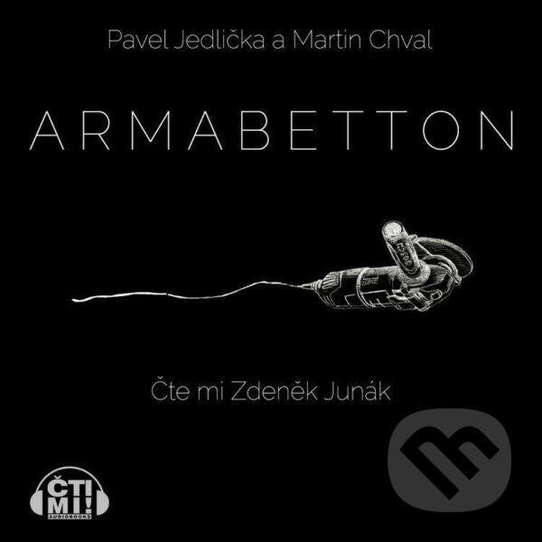 Audiokniha: Armabetton (Pavel Jedlička a Martin Chval). Čti mi!, 2021 Audiokniha: Armabetton (Pavel Jedlička a Martin Chval). Čti mi!, 2021